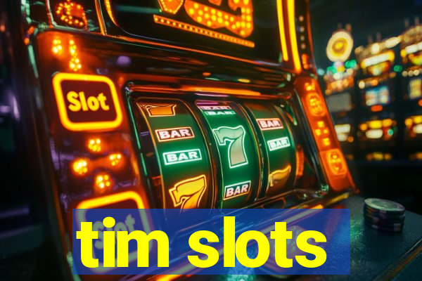 tim slots